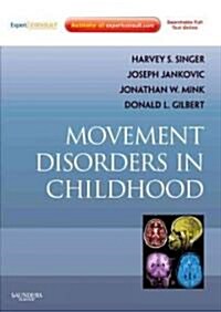 Movement Disorders in Childhood : Expert Consult - Online and Print (Hardcover, Expert Consult ed)