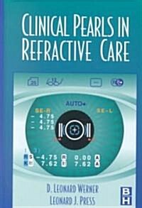 Clinical Pearls in Refractive Care (Hardcover)