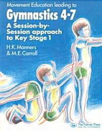 Movement Education Leading to Gymnastics 4-7 (Paperback)