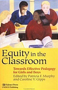 Equity in the Classroom : Towards Effective Pedagogy for Girls and Boys (Hardcover)