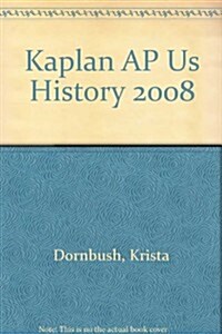 Kaplan Ap Us History 2008 (Paperback)