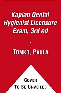 Kaplan Dental Hygienist Licensure Exam (Paperback, 3rd)