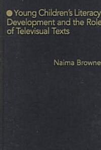 Young Childrens Literacy Development and the Role of Televisual Texts (Hardcover)
