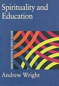 Spirituality and Education (Paperback)