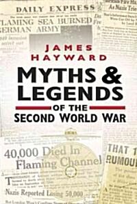 Myths and Legends of the Second World War (Hardcover)