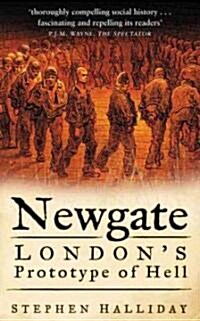 Newgate : Londons Prototype of Hell (Paperback)