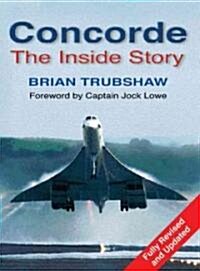 Concorde: The Complete Inside Story (Paperback, 3 Revised edition)