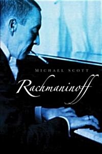 Rachmaninoff : The Last of the Great Romantics (Hardcover)
