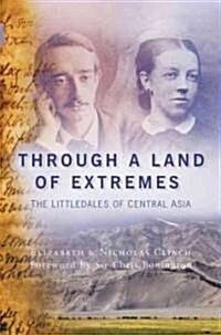 Through a Land of Extremes (Paperback)