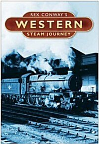 Rex Conways Western Steam Journey (Hardcover)