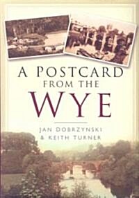 Postcard from the Wye (Paperback)