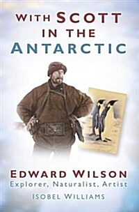 With Scott in the Antarctic (Hardcover)