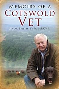 Memoirs of a Cotswold Vet (Paperback, New)
