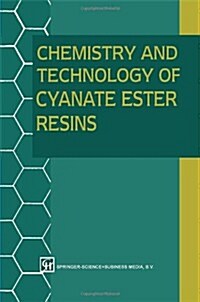 Chemistry and Technology of Cyanate Ester Resins (Hardcover, 1994)