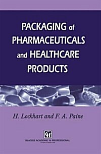 Packaging Pharmaceutical and Healthcare Products (Hardcover, 1996)