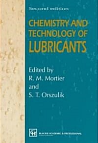 Chemistry and Technology of Lubricants (Hardcover, 2, Revised)