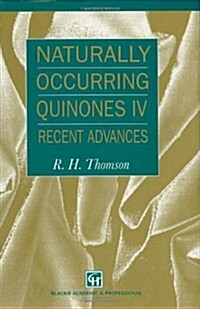Naturally Occurring Quinones IV: Recent Advances (Hardcover, 4th, 1997)