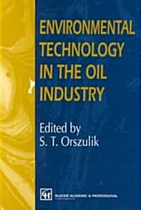 Environmental Technology in the Oil Industry (Hardcover)