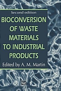 Bioconversion of Waste Materials to Industrial Products (Hardcover, 2nd ed. 1998)