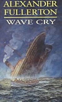 Wave Cry (Paperback)