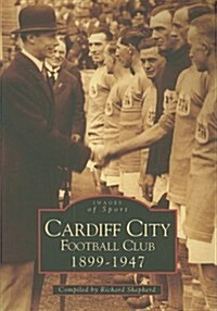 Cardiff City Football Club 1899--1947 (Paperback)
