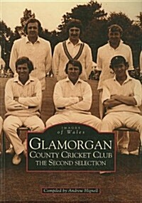 Glamorgan County Cricket Club - The Second Selection: Images of Wales (Paperback)