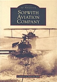 Sopwith Aviation Company : Images of Aviation (Paperback)