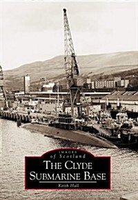 Clyde Submarine Base (Paperback)