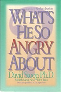 Whats He So Angry About? (Hardcover, 1st Moorings ed)