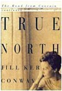 True North: A Memoir (Hardcover, 1st)