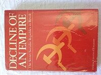 Decline of an empire : the Soviet Socialist Republics in revolt 1st English language ed