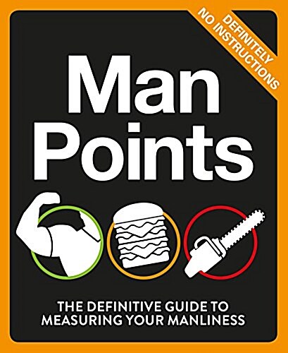 Man Points : The Definitive Guide to Measuring Your Manliness (Paperback)