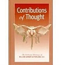 Contributions of Thought: The Collected Writings of William Garner Sutherland (Hardcover, Second Edition)