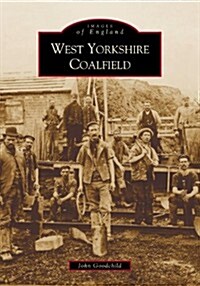 The West Yorkshire Coalfield (Paperback)