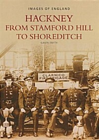 Hackney from Stamford Hill to Shoreditch: Images of England (Paperback)