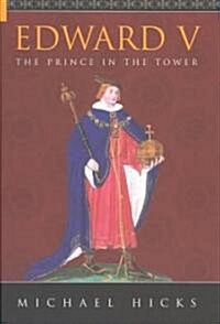 Edward V : The Prince in the Tower (Paperback)