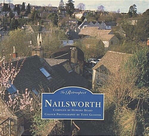 Nailsworth in Retrospect (Paperback)