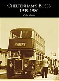 Cheltenhams Buses 1939-1980 (Paperback)