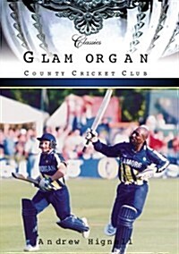 Glamorgan County Cricket Club (Classic Matches) (Paperback)