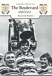 The Boulevard Voices: Hull FC : Tempus Oral History Series (Paperback)