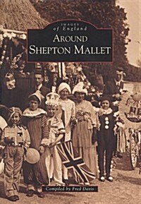 Around Shepton Mallet (Paperback)