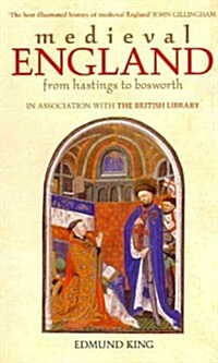 Medieval England : From Hastings to Bosworth (Paperback)