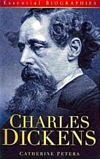 Charles Dickens: Essential Biographies (Paperback, Illustrated ed)