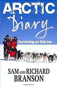 Arctic Diary : Surviving on Thin Ice (Paperback)