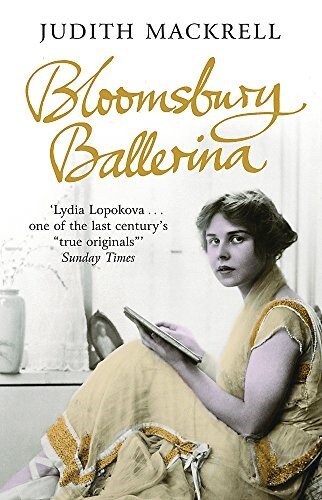 Bloomsbury Ballerina : Lydia Lopokova, Imperial Dancer and Mrs John Maynard Keynes (Paperback)