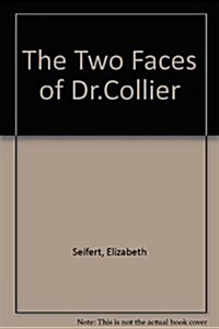 The Two Faces of Dr. Collier (Hardcover, Large Print)