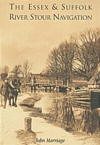 Suffolk and Essex Stour Navigation (Paperback)