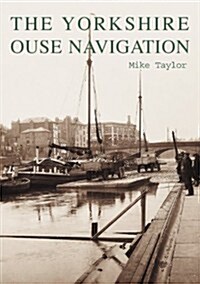 The Yorkshire Ouse Navigation (Paperback)