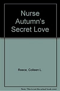 Nurse Autumns Secret Love (Hardcover, Large Print)