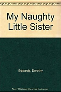 My Naughty Little Sister (Paperback, Large Print)